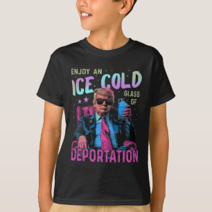 Ice Enjoy An Ice Cold Gl Of Deportation  T-Shirt