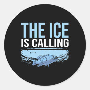 Ice Fisher Saying Ice Fishing Fathers Day  Classic Round Sticker