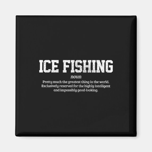 Ice Fishing Definition Funny Ice Fisherman Gift  Magnet (Front)