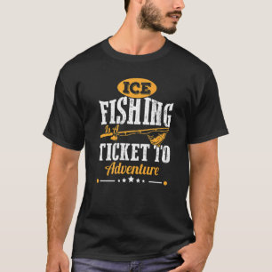 Ice Fishing Gift For Men Boys Women Fishaholic Fun T-Shirt