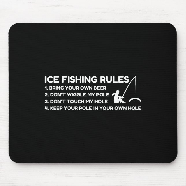 Ice Fishing Rules Funny  Mouse Mat (Front)
