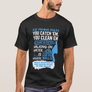 Ice Fishing Rules T-Shirt