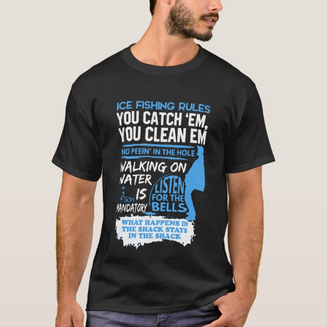 Ice Fishing Rules T-Shirt (Front)