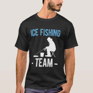 Ice Fishing Team T-Shirt