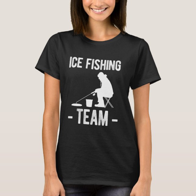 Ice Fishing Team T-Shirt (Front)
