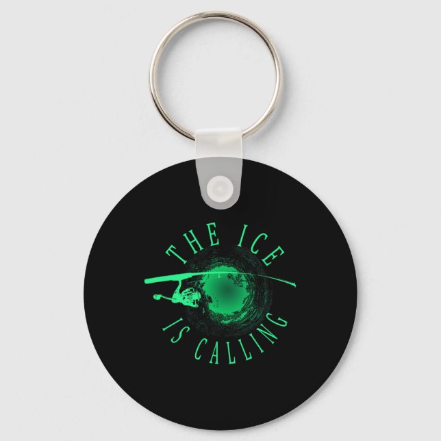 Ice Fishing - The Ice Is Calling - Ice Fisherman  Key Ring (Front)