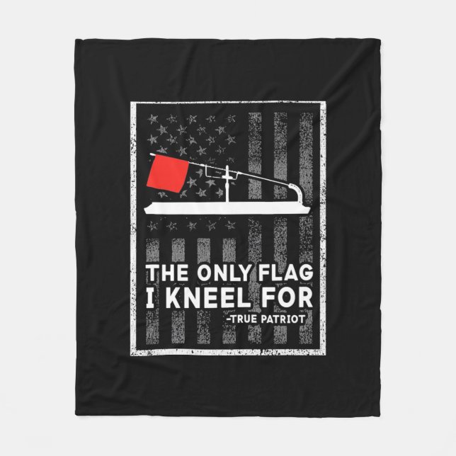 Ice Fishing Tip Up The Only Flag I Kneel Fleece Blanket (Front)