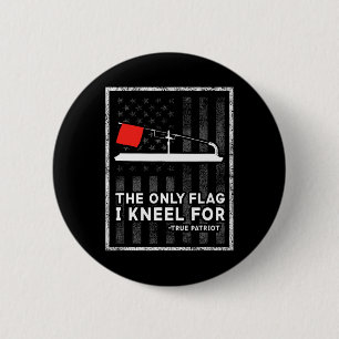Ice Fishing Tip Up The Only Flag I Kneel For 6 Cm Round Badge