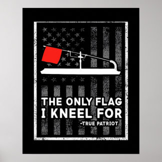 Ice Fishing Tip Up The Only Flag I Kneel Poster