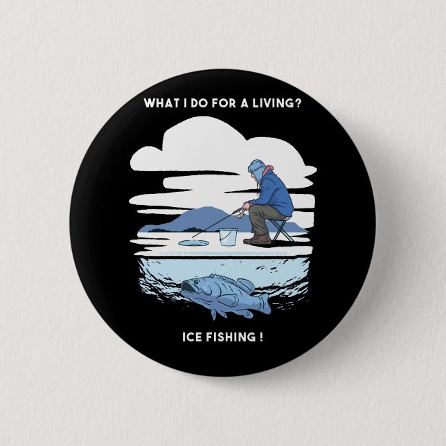 Ice Fishing  - Winter Fisherman Design 6 Cm Round Badge (Front)