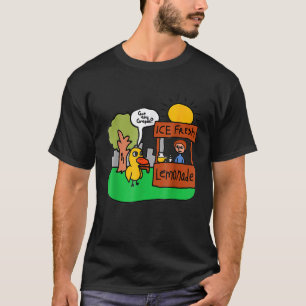 Ice Fresh Lemonade Got Any Grapes Duck T-Shirt