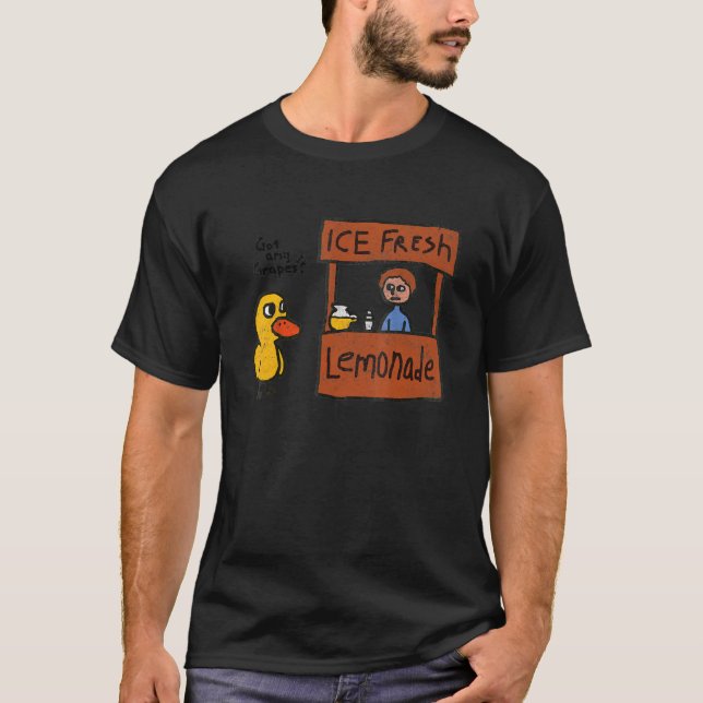 Ice Fresh Lemonade Got Any Grapes Duck T-Shirt (Front)