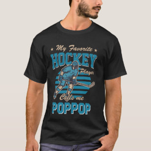 Ice Hocke My Favourite Hockey Player Calls Me Popp T-Shirt