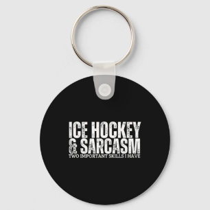Ice Hockey And Sarcasm Funny Ice Hockey Player Key Ring