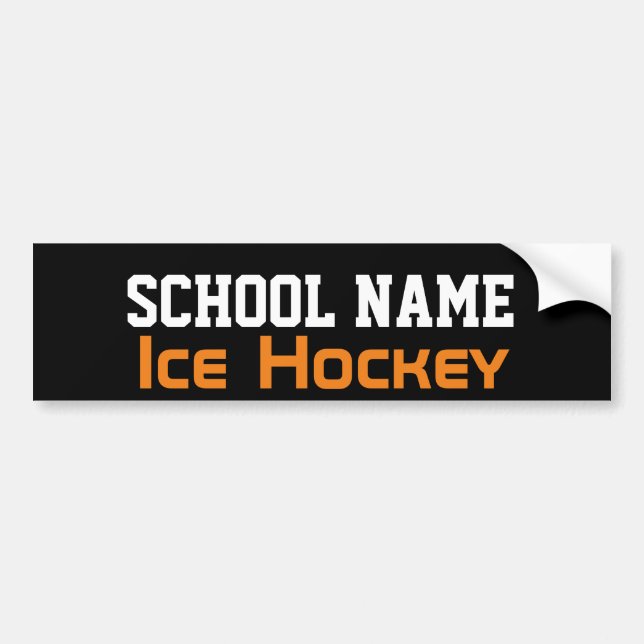 Ice Hockey - Create Your Own School Spirit Bumper Sticker (Front)