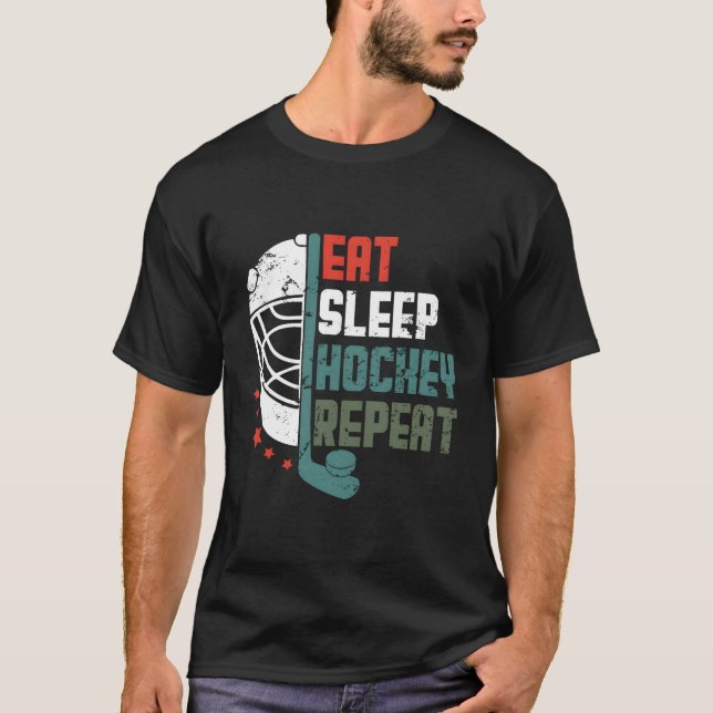 Ice Hockey Eat Sleep Hockey Repeat Ice Hockey T-Shirt (Front)