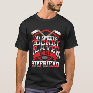 Ice Hockey Favourite Hockey Player Friend T-Shirt