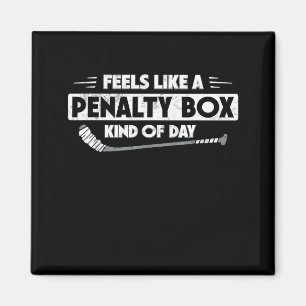 Ice Hockey Feels Like A Penalty Box Kind Of Day Fu Magnet