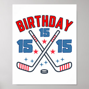 Ice Hockey Fifth-teen Birthday Boy 15th Party Boys Poster