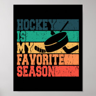 Ice Hockey For Men Women Kids Hockey Is My Favorit Poster
