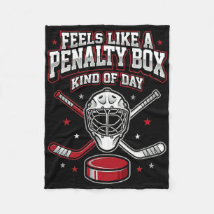 Ice Hockey Funny Feels Like A Penalty Box Kind Of Fleece Blanket