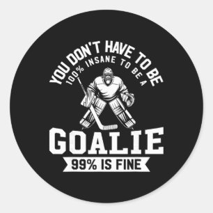 Ice Hockey Funny Hockey Goalie Goalkeeper Man Woma Classic Round Sticker