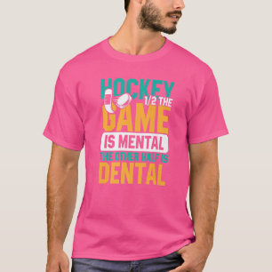 Ice Hockey Game Hockey Player Hockey Saying T-Shirt