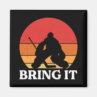 Ice Hockey Goalie Bring It Magnet