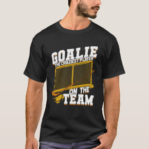 Ice Hockey Goalie Netminder Goaltender Gift T-Shirt