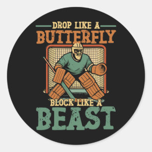 Ice Hockey Goalie Vintage Goalkeeper Drop Like A B Classic Round Sticker