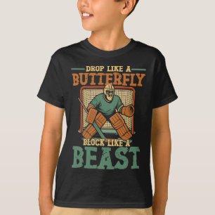 Ice Hockey Goalie Vintage Goalkeeper Drop Like A B T-Shirt