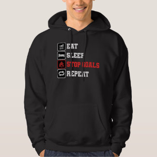 Ice Hockey Goalkeeper Goalie Eat Sleep Stop Goal Hoodie