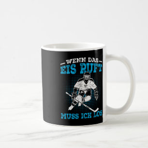 Ice Hockey Hockey Saying Ice Hockey Player Gift Coffee Mug