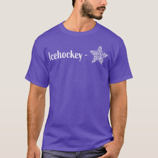 Ice Hockey Ice Hockey Ice Hockey Player T-Shirt
