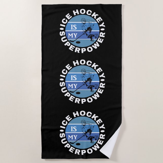 Ice Hockey Is My Superpower Beach Towel (Front)