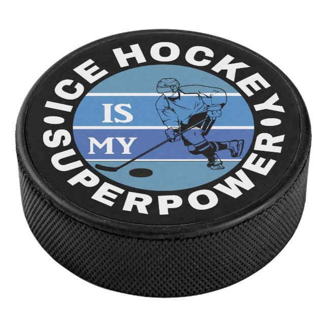 Ice Hockey Is My Superpower Hockey Puck (3/4)