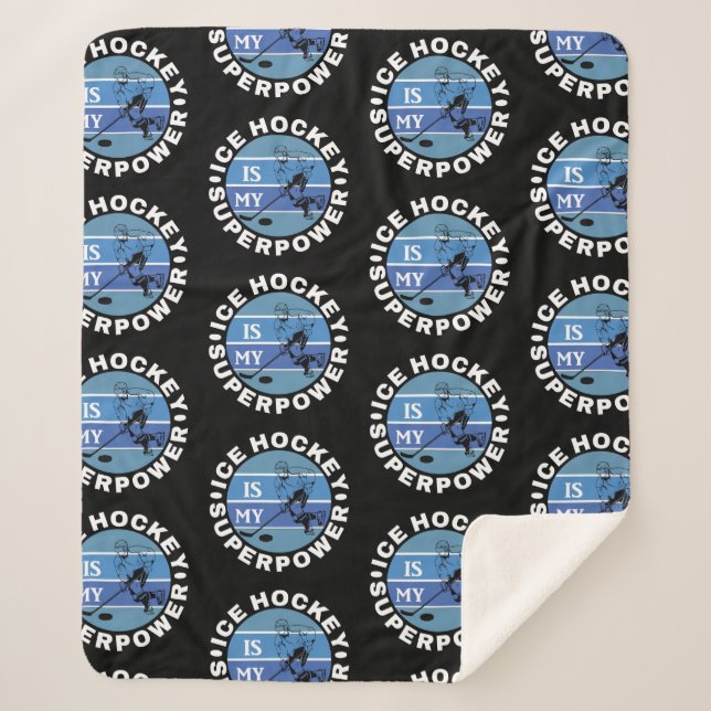 Ice Hockey Is My Superpower Sherpa Blanket (Front)