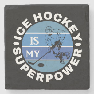 Ice Hockey Is My Superpower Stone Coaster