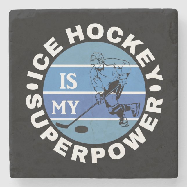 Ice Hockey Is My Superpower Stone Coaster (Front)