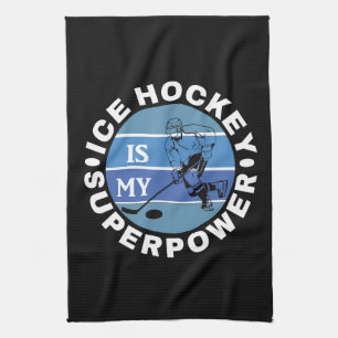 Ice Hockey Is My Superpower Tea Towel