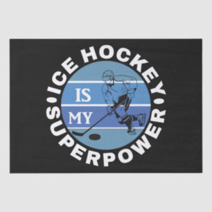 Ice Hockey Is My Superpower Tissue Paper