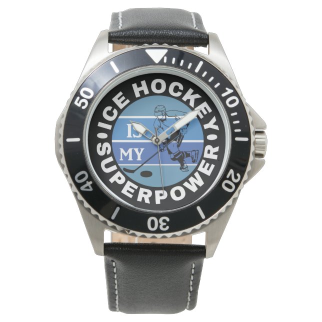 Ice Hockey Is My Superpower Watch (Front)