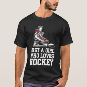 Ice Hockey Just A Girl Who Loves Hockey T-Shirt