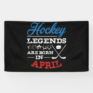 Ice Hockey Legends Are Born In Aril Birthday Banner