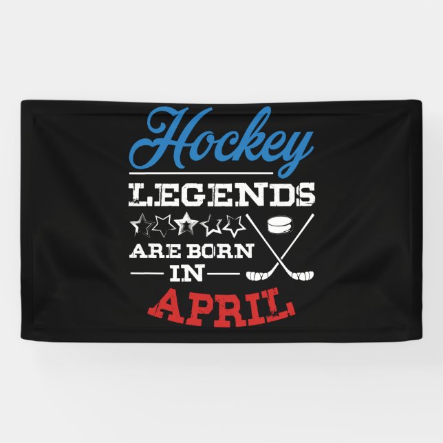 Ice Hockey Legends Are Born In Aril Birthday Banner (Horizontal)