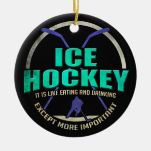 Ice Hockey Like Eating and Drinking Funny Sports Ceramic Tree Decoration
