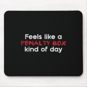 Ice Hockey Penalty Box Kind Day Funny Player Men B Mouse Mat