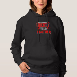 Ice Hockey Player Calls Me Brother Coach Sport  Gr Hoodie
