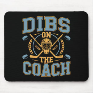 Ice Hockey Player, Dibs On The Coach Mouse Mat