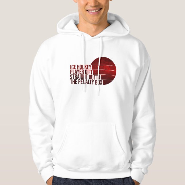Ice Hockey Player Gift Straight Outta The Penalty  Hoodie (Front)
